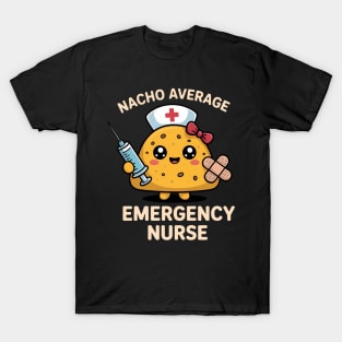 Nacho Average Emergency Nurse Funny Nursing T-Shirt
